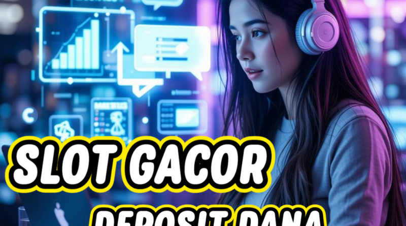 Slot Gacor Deposit Dana Jingga888